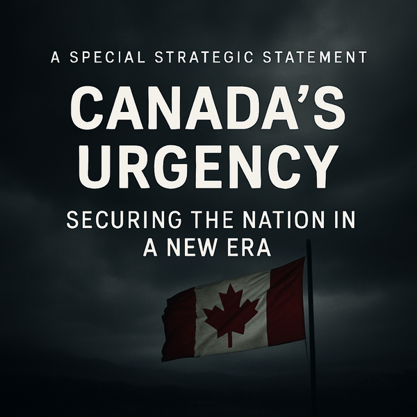 Canada’s New Security Era: From Warning Signals to Operational Reality